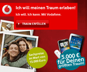 Gewinnspiel: Vodafone erfüllt Dir Deinen Traum!